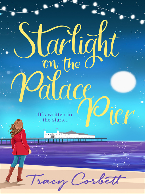 Title details for Starlight on the Palace Pier by Tracy Corbett - Available